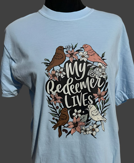 My Redeemer Lives T-shirt